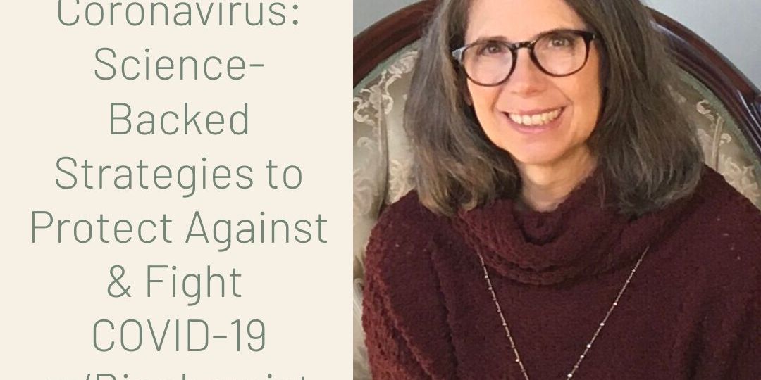 Coronavirus: Science-Backed Strategies to Protect Against & Fight COVID-19 w/Biochemist Karen Hurd
