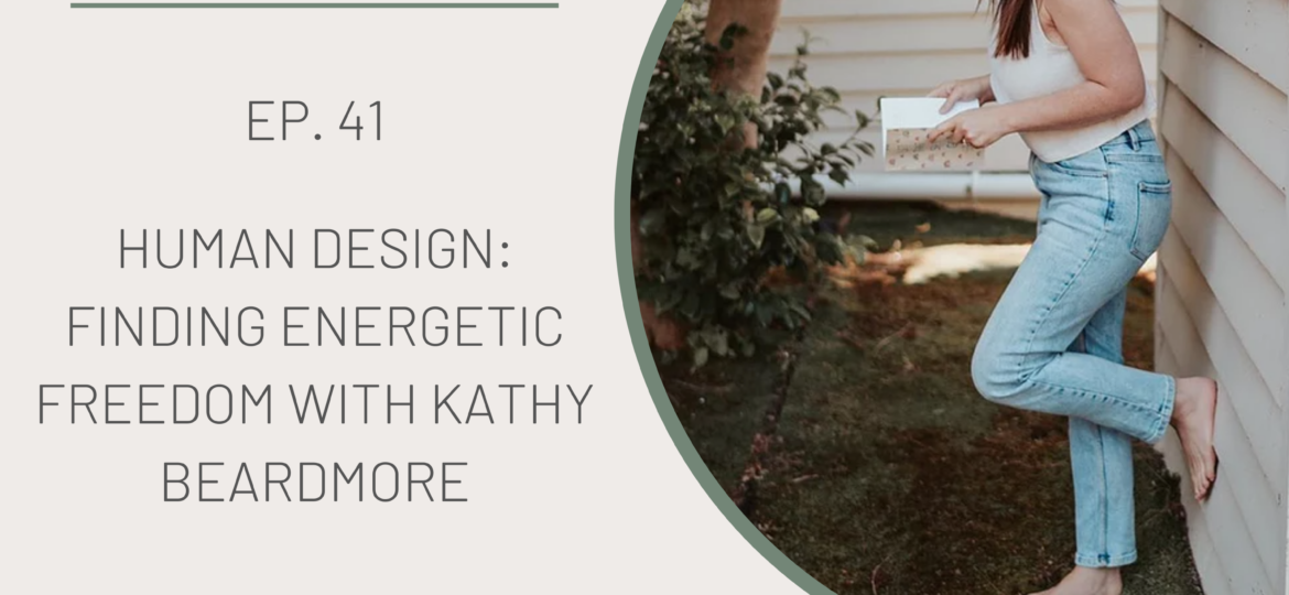 The Accrescent Podcast - Human Design with Kathy Beardmore